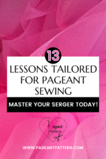Serger Secrets – Master Sergers For Winning Pageant Designs - Image 7