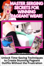 Serger Secrets – Master Sergers For Winning Pageant Designs