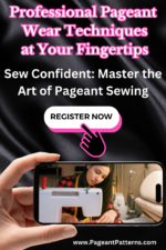 Sew Confident - Master the Art of Sewing Pageant Clothes - Image 4