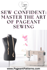 Sew Confident - Master the Art of Sewing Pageant Clothes - Image 3