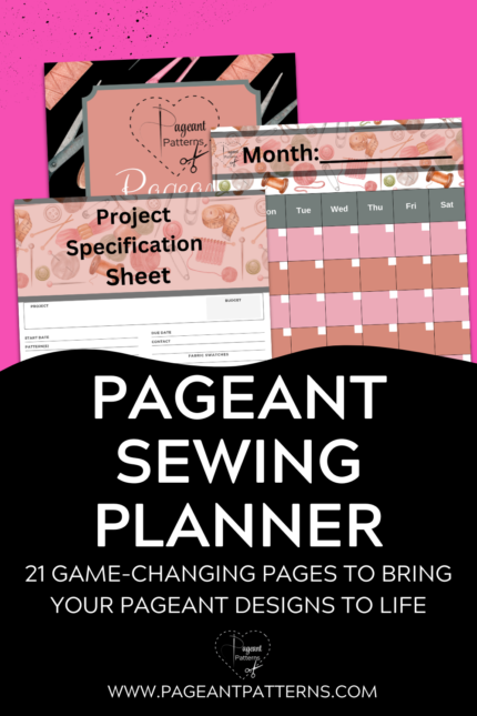 Pageant Sewing Planner - Pageant Patterns