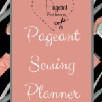 Pageant Sewing Planner